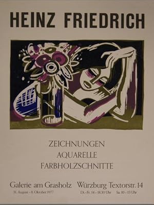 Heinz Friedrich. Zeichnungen - Aquarelle - Farbholzschnitte. ORIGINAL-PLAKAT zur Ausstellung in d...