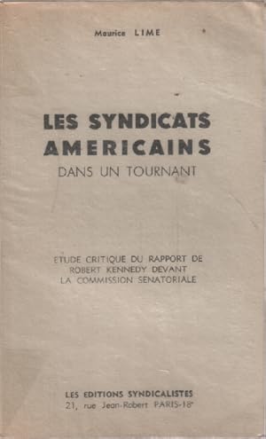 Seller image for Les Syndicats amricains dans un tournant. Etude critique du rapport de Robert Kennedy devant la Commission Snatoriale for sale by librairie philippe arnaiz