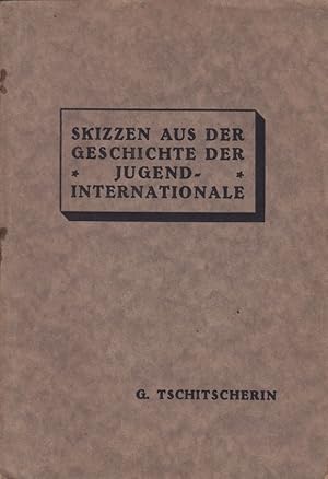 Bild des Verkufers fr Skizzen aus der Geschichte der Jugend-Internationale. zum Verkauf von Antiquariat Krikl