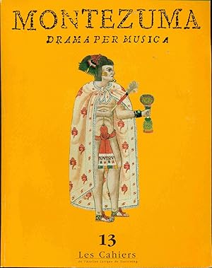 Montezuma Dramaper Musica .13. Les cahiers de l'Atelier Lyrique de Tourcoing