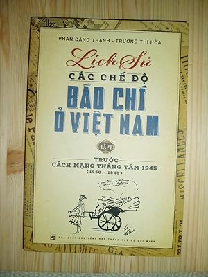 Seller image for Lich su cc ch d bo ch o Vit Nam : tp 1 : Truoc Cch mang thng Tm 1945 (1858-1945) for sale by Expatriate Bookshop of Denmark