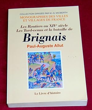 Immagine del venditore per LES ROUTIERS AU XIV SIECLE LES TARD-VENUS ET LA BATAILLE DE BRIGNAIS venduto da LE BOUQUINISTE