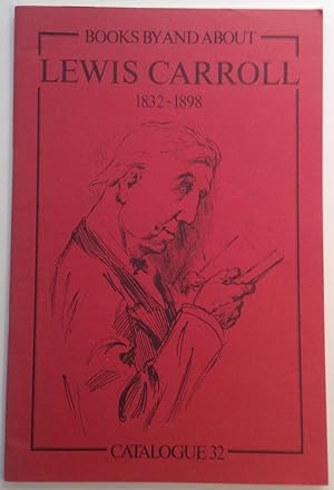 Books By and About Lewis Carroll 1832-1898 Catalogue 32