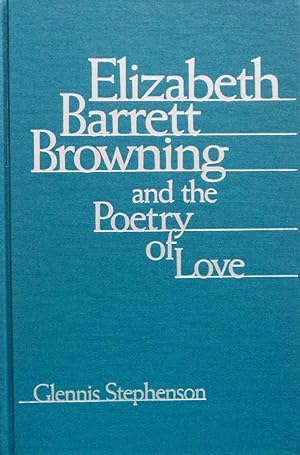 Bild des Verkufers fr Elizabeth Barrett Browning and the Poetry of Love (Nineteenth-Century Studies) zum Verkauf von School Haus Books