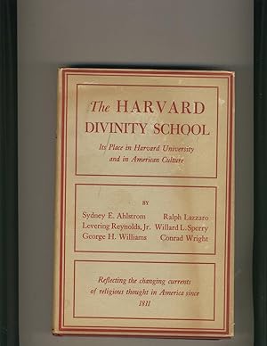 Bild des Verkufers fr The Harvard Divinity School: Its place in Harvard University and in American Culture zum Verkauf von Richard Lemay