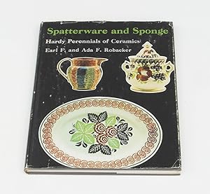 Spatterware and Sponge: Hardy Perennials of Ceramics