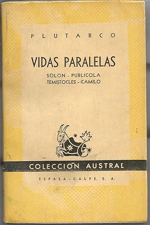 VIDAS PARALELAS (SOLON-PUBLICOLA/TEMISTOCLES-CAMILO) Colecc Austral 843 1ª Edición Popular