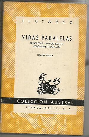 VIDAS PARALELAS (TIMOLEON-PAULO EMILIO/PELOPIDAS-MARCELO) Colecc Austral 1095 2ª Edición Popular