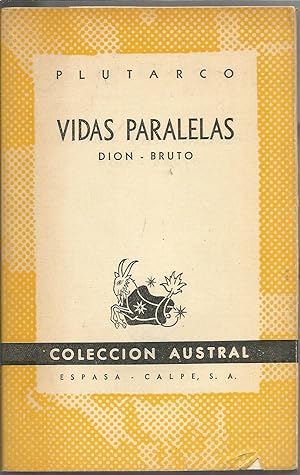 VIDAS PARALELAS (DION-BRUTO) Colecc Austral 1043 1ª Edición Popular