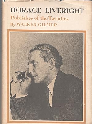 Seller image for Horace Liveright Publisher of the Twenties for sale by Frank Hofmann