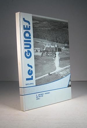 Les Guides 1892-1992. Recueil de souvenirs sur les supérieurs qui se sont succédé au Monastère de...