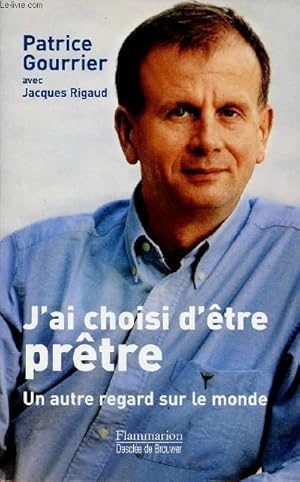 Immagine del venditore per J'AI CHOISI D'ETRE PRETRE venduto da Le-Livre