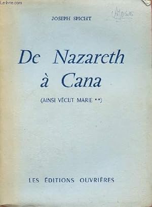 Seller image for DE NAZARETH A CANA ( AINSI VECUT MARIE II) for sale by Le-Livre