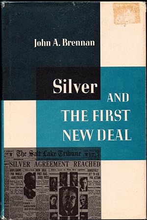 Silver and the First New Deal