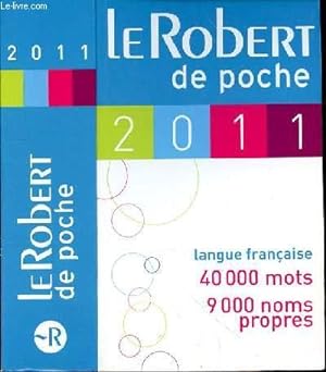 Seller image for LE ROBERT DE POCHE 2011 - LANGUE FRANCAISE 40000 MOTS - 9000 NOMS PROPRES for sale by Le-Livre