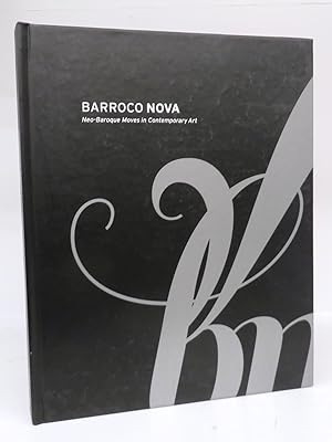 Imagen del vendedor de Barroco Nova: Neo-Baroque Moves in Contemporary Art a la venta por Attic Books (ABAC, ILAB)