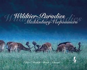 Bild des Verkufers fr Wildtier-Paradies Mecklenburg-Vorpommern zum Verkauf von AHA-BUCH GmbH