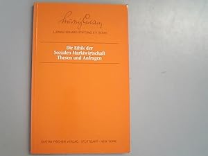 Seller image for Die Ethik der Sozialen Marktwirtschaft. Thesen und Anfragen. for sale by Antiquariat Bookfarm