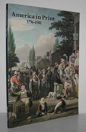 Imagen del vendedor de AMERICA IN PRINT 1796-1941 An Exhibition to Inaugurate the Gallery's Department of American Prints, Organized for the Benefit of Lenox Hill Hospital a la venta por Evolving Lens Bookseller