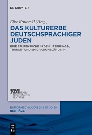 Bild des Verkufers fr Das Kulturerbe deutschsprachiger Juden : Eine Spurensuche in den Ursprungs-, Transit- und Emigrationslndern zum Verkauf von AHA-BUCH GmbH