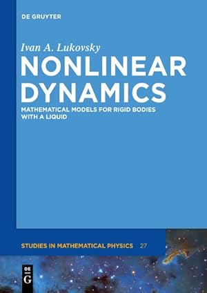 Bild des Verkufers fr Nonlinear Dynamics : Mathematical Models for Rigid Bodies with a Liquid zum Verkauf von AHA-BUCH GmbH