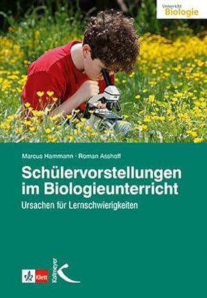 Bild des Verkufers fr Schlervorstellungen im Biologieunterricht : Ursachen fr Lernschwierigkeiten zum Verkauf von AHA-BUCH GmbH