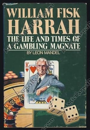 Seller image for William Fisk Harrah: The Life and Times of a Gambling Magnate for sale by Magic Carpet Books