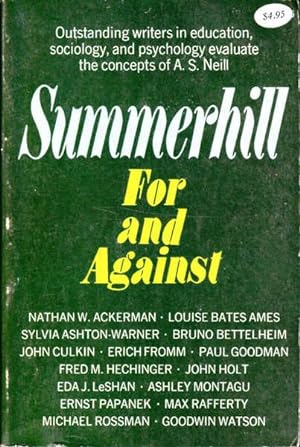 Seller image for Summerhill: For and Against; Outstanding Writers in Education, Sociology and Psychology Evaluate the Concepts of A. S. Neill for sale by Goulds Book Arcade, Sydney