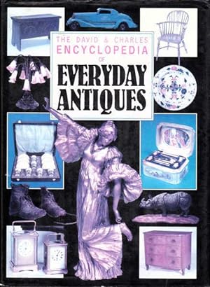 Seller image for The David and Charles Encyclopedia of Everyday Antiques for sale by Goulds Book Arcade, Sydney