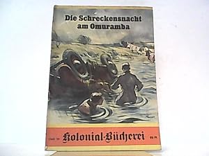 Seller image for Die Schreckensnacht am Omuramba.Kolonial - Bcherei. Heft 55. for sale by Antiquariat Ehbrecht - Preis inkl. MwSt.