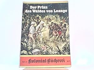 Imagen del vendedor de Der Prinz des Waldes von Loango. Kolonial-Bcherei Heft 65. a la venta por Antiquariat Ehbrecht - Preis inkl. MwSt.