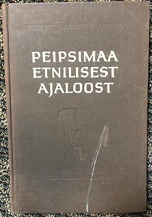Peipsimaa Etnilisest Ajoloost Ajoloolis-Etnograafiline Uurimus Eesti-Vene Suhetest