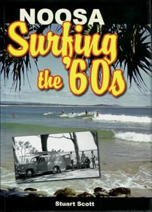 Noosa : Surfing the '60s