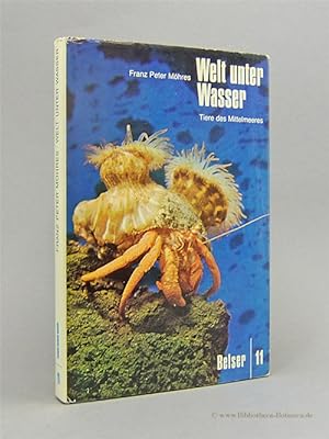 Seller image for Welt unter Wasser. Tiere des Mittelmeeres. for sale by Bibliotheca Botanica
