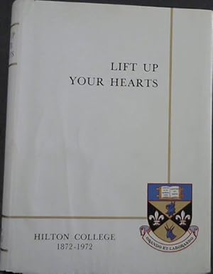 Seller image for Lift Up Your Hearts: Hilton College 1872-1972 for sale by Chapter 1