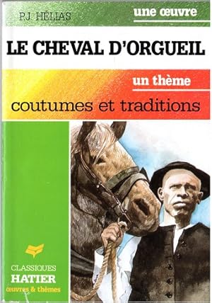 LE CHEVAL D'ORGUEIL. Traditions et coutumes (Oeuvres et Themes)