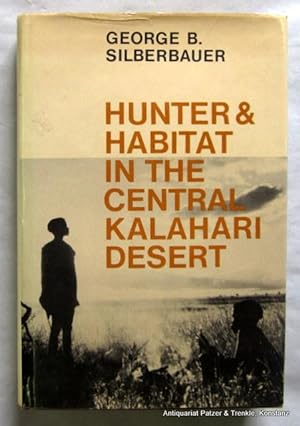 Hunter and habitat in the central Kalahari Desert. Cambridge, Cambridge University Press, 1981. M...