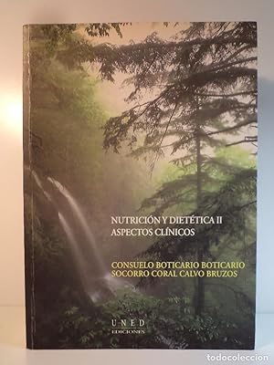 Imagen del vendedor de NUTRICIN Y DIETTICA II. ASPECTOS CLNICOS. BOTICARIO BOTICARIO, Consuelo y CORAL CALVO BRUZOS, Socorro. UNED Ediciones, Universidad Nacional de Educacin a Distancia. 2002. ISBN 8436242319. 642 pginas con abundantes figuras, esquemas, cuadros, grficos, etc. Tamao 242x171mm. Tapa blanda ilustrada color con solapas. Ejemplar sin seales de uso ni rastros de anteriores poseedores. Como nuevo. a la venta por Librera Anticuaria Ftima