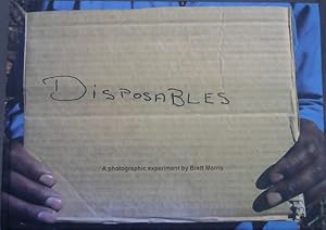 Disposables : a Photographic Experiment