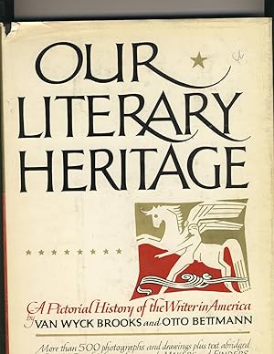 Seller image for Our Literary Heritage: A Pictorial History of the Writer in America for sale by Richard Lemay