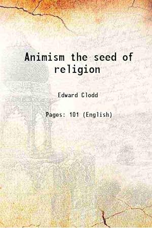 Seller image for Animism the seed of religion 1905 for sale by Gyan Books Pvt. Ltd.