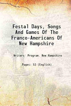 Seller image for Festal Days, Songs And Games Of The Franco-Americans Of New Hampshire for sale by Gyan Books Pvt. Ltd.