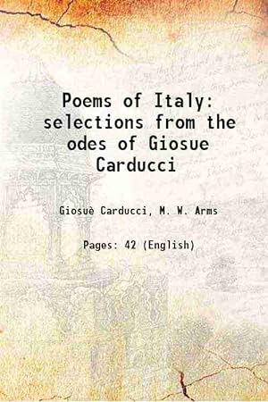 Imagen del vendedor de Poems of Italy selections from the odes of Giosue Carducci 1906 a la venta por Gyan Books Pvt. Ltd.