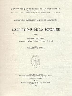 Inscriptions grecques et latines de la Syrie : Tome 2, Inscriptions de la Jordanie : Région centr...