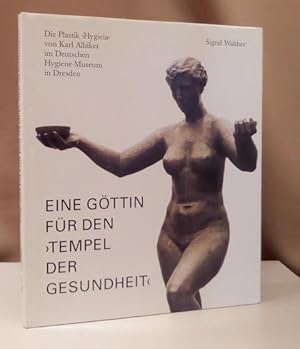 Bild des Verkufers fr Eine Gttin fr den "Tempel der Gesundheit". Die Plastik "Hygieia" von Karl Albiker im Deutschen Hygiene-Museum in Dresden. zum Verkauf von Dieter Eckert