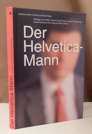 Bild des Verkufers fr Der Helvetica-Mann. Ansichten ber Schrift. zum Verkauf von Dieter Eckert