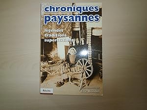 Seller image for Chroniques Paysannes Lgendes, Traditions et Superstitions for sale by Le temps retrouv