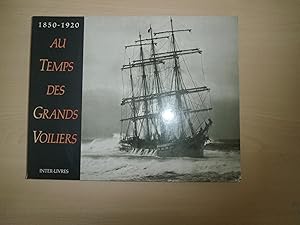 Image du vendeur pour Au temps des grands voiliers 1850-1920 mis en vente par Le temps retrouv