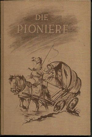 Imagen del vendedor de Die Pioniere a la venta por Leserstrahl  (Preise inkl. MwSt.)
