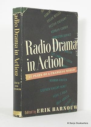 Imagen del vendedor de Radio Drama in Action: Twenty-five Plays of a Changing World a la venta por Banjo Booksellers, IOBA